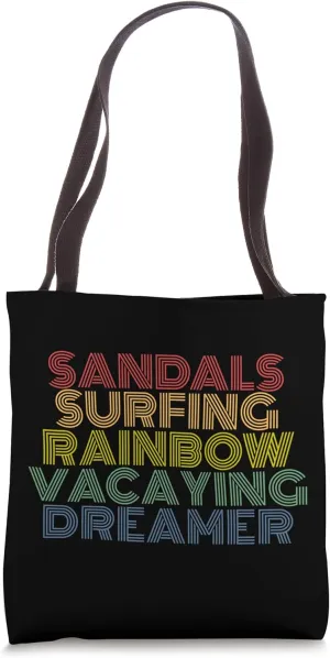 Sandals Surfing Rainbow Vacaying Dreamer Tote Bag