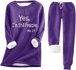 Yes I'm Still Freezing -Me 24:7 Sherpa Lined Loungewear Set for Women Fleece Sweatshirt &Sweatpant 2 Piece Outfits